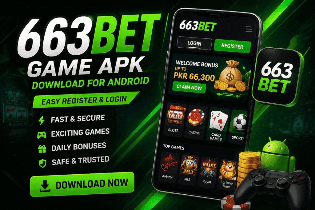 663BET Game APK - Real Earning Casino Game Pakistan 2026