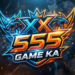 XX555 Game APK Download Latest Version 2026 For Android